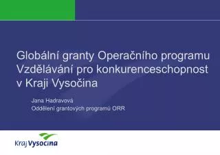 glob ln granty opera n ho programu vzd l v n pro konkurenceschopnost v kraji vyso ina