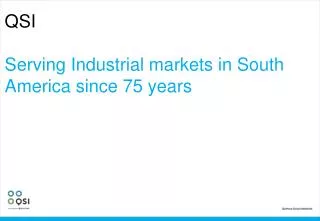 QSI Serving Industrial markets in South America since 75 years