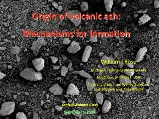 Origin of volcanic ash: Mechanisms for formation