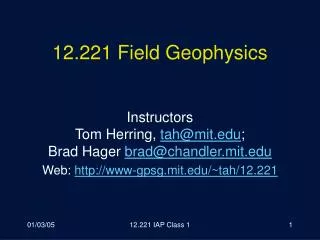 12.221 Field Geophysics