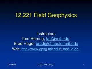 12.221 Field Geophysics