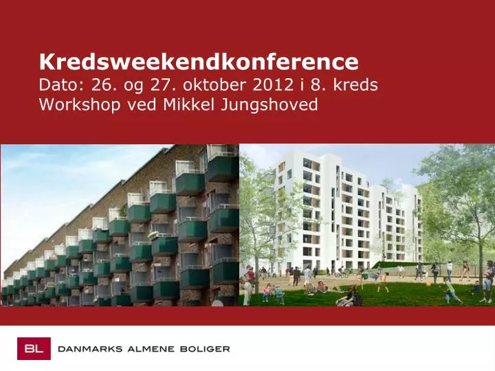 kredsweekendkonference dato 26 og 27 oktober 2012 i 8 kreds workshop ved mikkel jungshoved