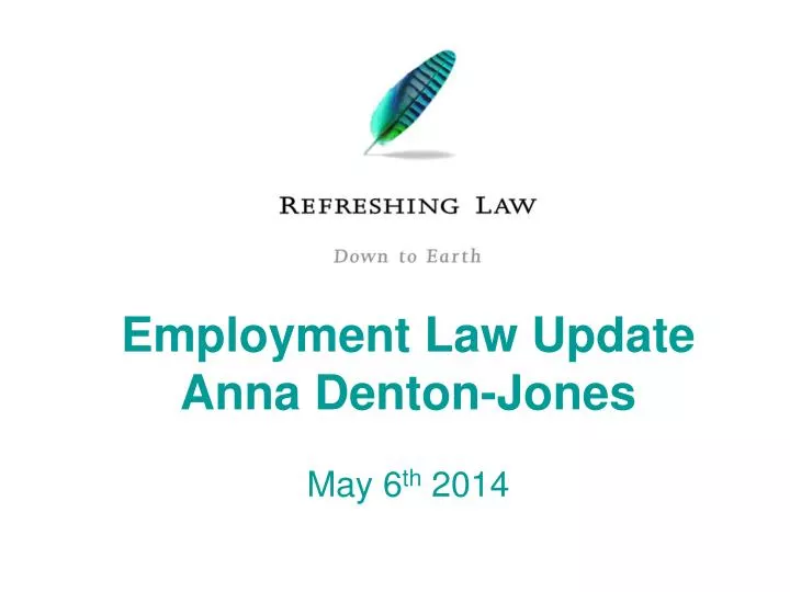 employment law update anna denton jones may 6 th 2014