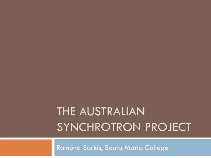 the australian synchrotron project