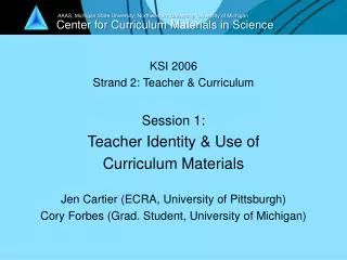 KSI 2006 Strand 2: Teacher &amp; Curriculum Session 1: Teacher Identity &amp; Use of