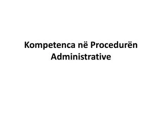 Kompetenca në Procedurën Administrative