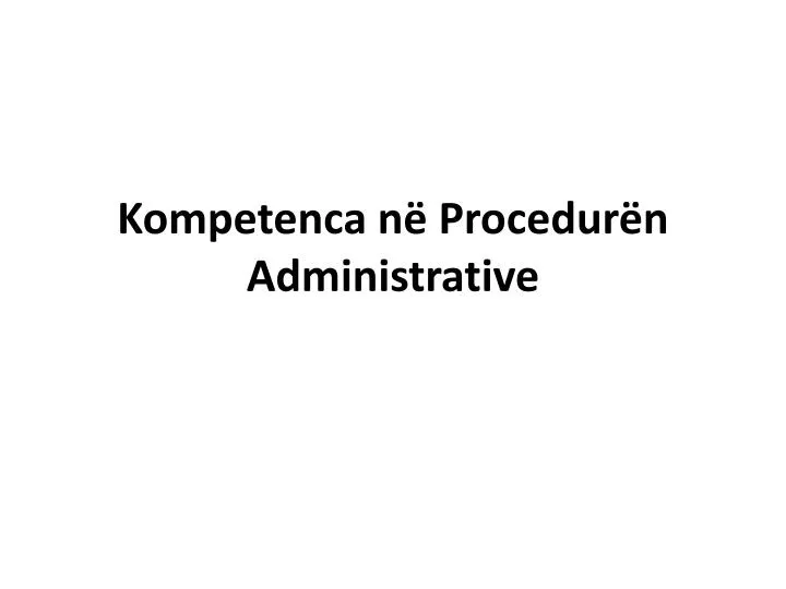 kompetenca n procedur n administrative