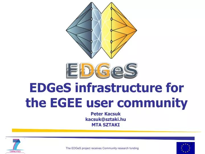 edges infrastructure for the egee user community