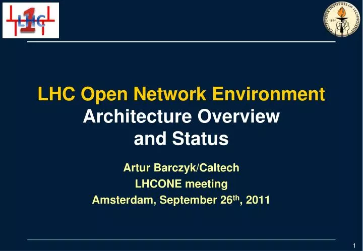 lhc open network environment architecture overview and status