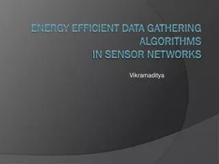 Energy Efficient Data Gathering Algorithms in Sensor Networks