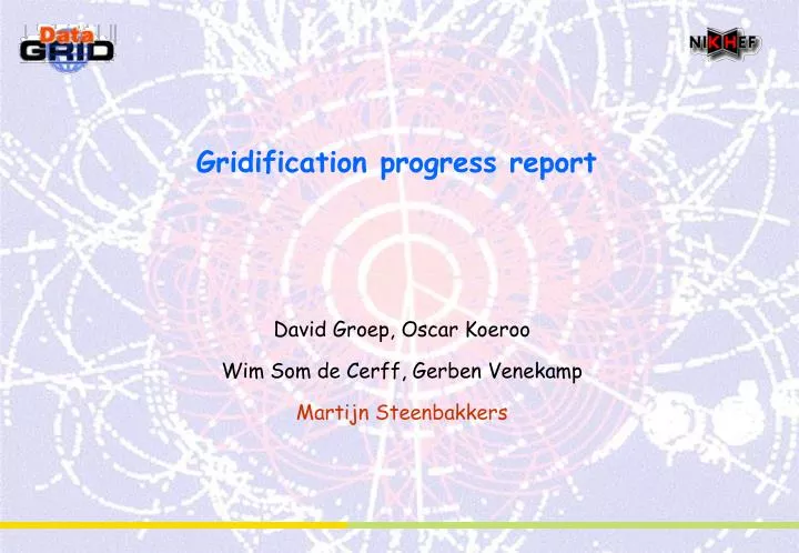 gridification progress report