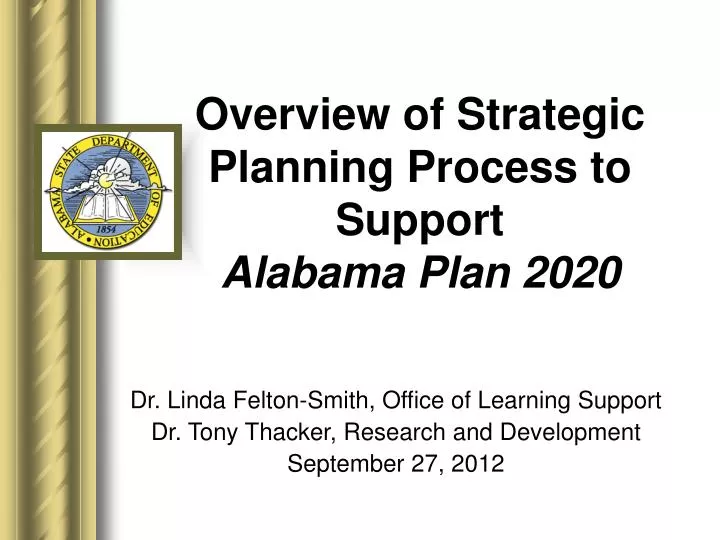 overview of strategic planning process to support alabama plan 2020