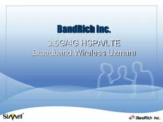 BandRich Inc. 3.5G/4G HSPA/LTE Broadband Wireless Uzmanı