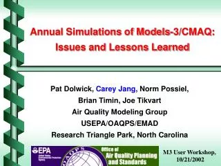 Annual Simulations of Models-3/CMAQ: Issues and Lessons Learned