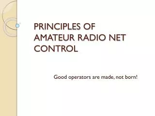 PRINCIPLES OF AMATEUR RADIO NET CONTROL