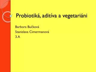probiotik adit va a vegetari ni