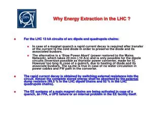 Why Energy Extraction in the LHC ?