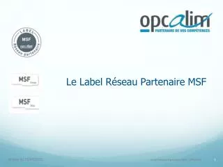 le label r seau partenaire msf