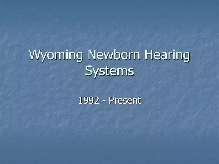 wyoming newborn hearing systems