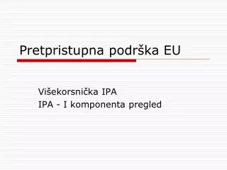 p retpristupna podr ka eu