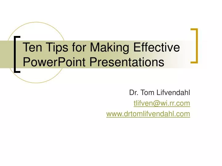 ten tips for making effective powerpoint presentations
