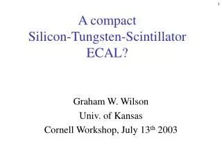A compact Silicon-Tungsten-Scintillator ECAL?