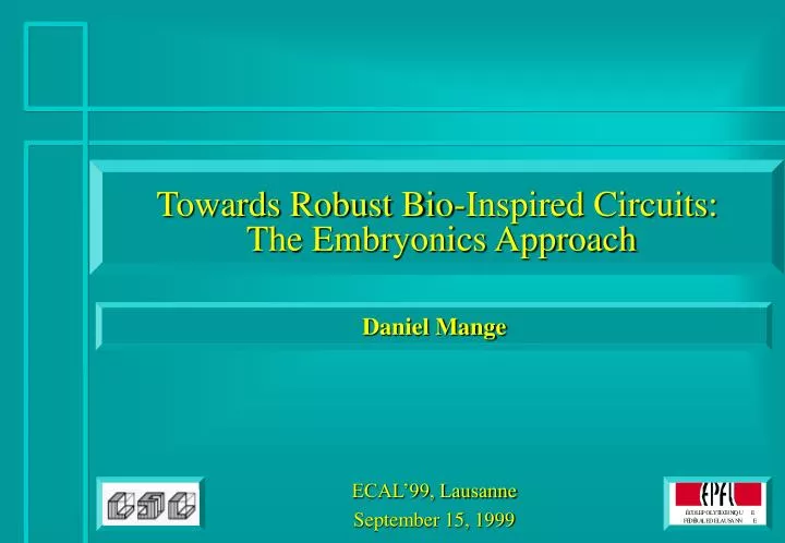 towards robust bio inspired circuits the embryonics approach