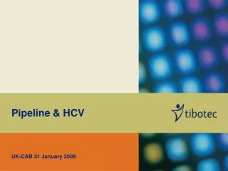 Pipeline &amp; HCV