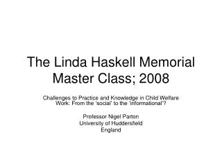 The Linda Haskell Memorial Master Class; 2008