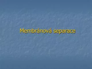 membr nov separace