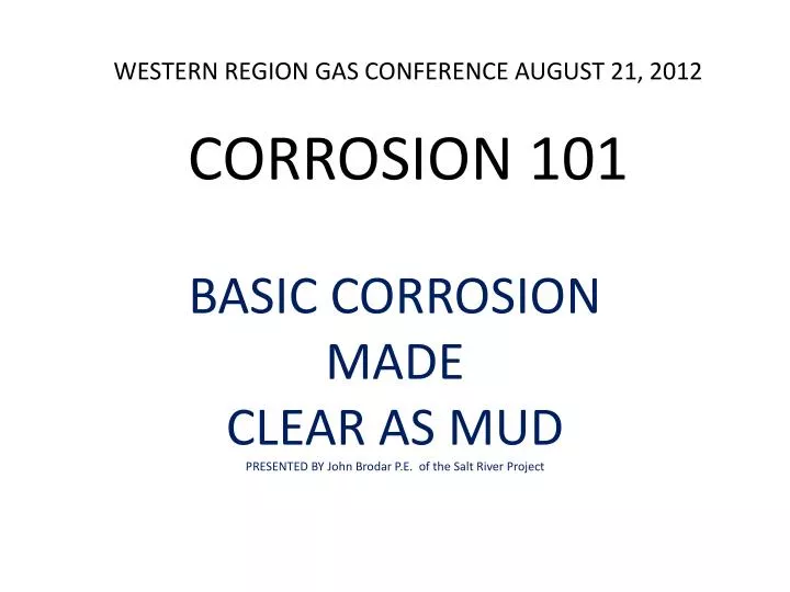 western region gas conference august 21 2012 corrosion 101
