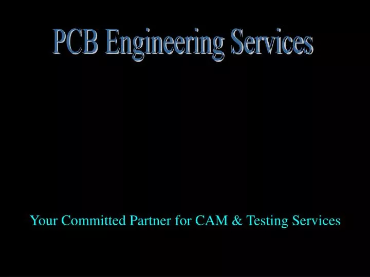 your committed partner for cam testing services