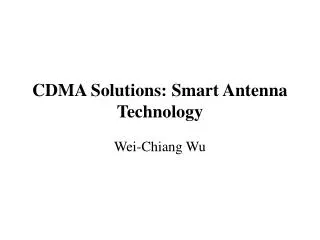 CDMA Solutions: Smart Antenna Technology