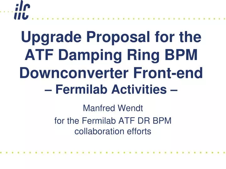 upgrade proposal for the atf damping ring bpm downconverter front end fermilab activities