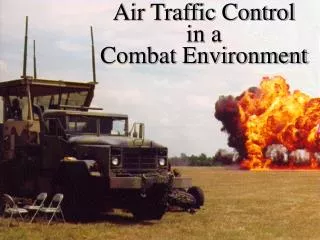 Air Traffic Control in a Combat Environment