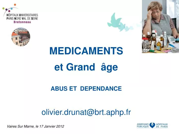 medicaments et grand ge abus et dependance olivier drunat@brt aphp fr