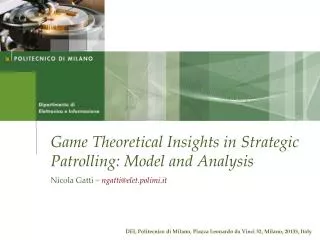 Game Theoretical Insights in Strategic Patrolling: Model and Analysis