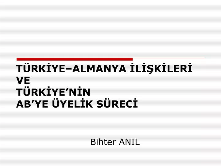 t rk ye almanya l k ler ve t rk ye n n ab ye yel k s rec