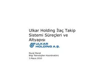 ulkar holding la takip sistemi s re leri ve altyap s