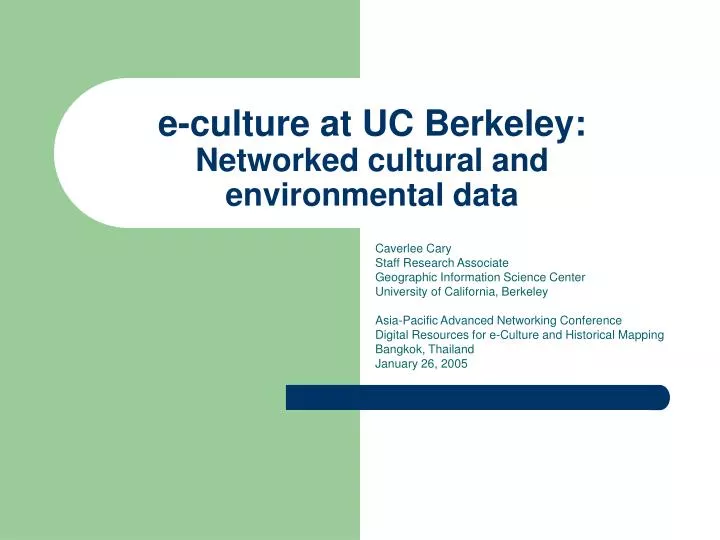e culture at uc berkeley networked cultural and environmental data