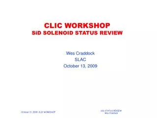 CLIC WORKSHOP SiD SOLENOID STATUS REVIEW