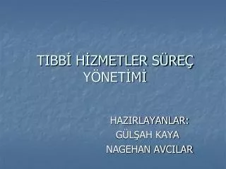 tibb h zmetler s re y net m