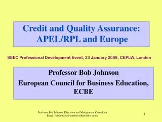 Credit and Quality Assurance: APEL/RPL and Europe