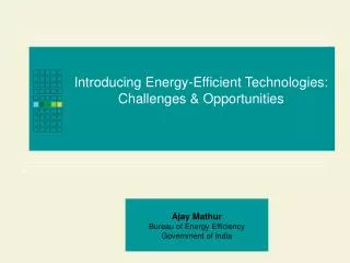 Introducing Energy-Efficient Technologies: Challenges &amp; Opportunities