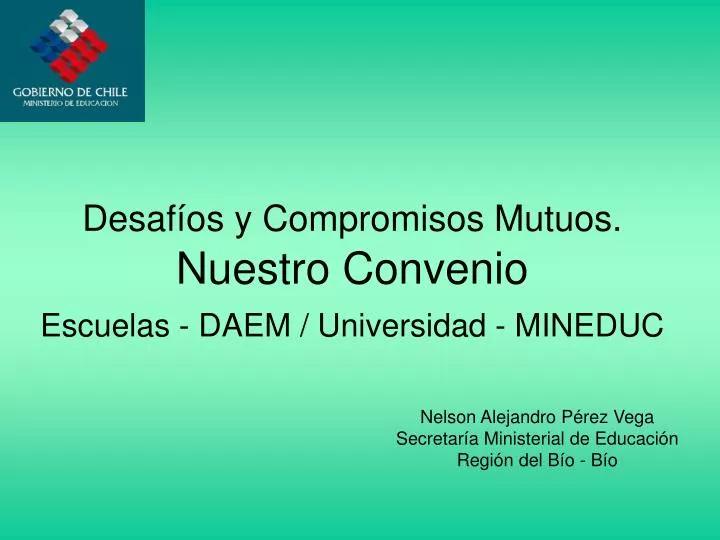 PPT - Desafíos Y Compromisos Mutuos. Nuestro Convenio Escuelas - DAEM ...