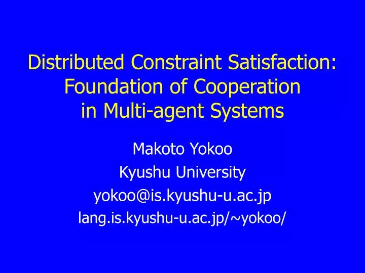 distributed constraint satisfaction foundation of cooperation in multi agent systems