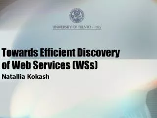 Towards Efficient Discovery of Web Services (WSs)