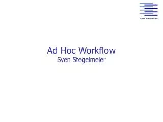 ad hoc workflow sven stegelmeier