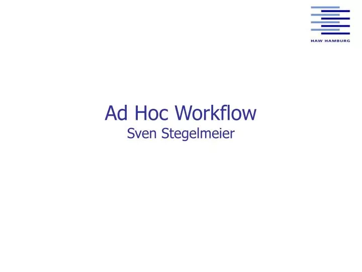 ad hoc workflow sven stegelmeier