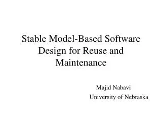 Stable Model-Based Software Design for Reuse and Maintenance